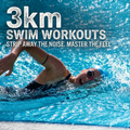 3km Swim Workouts